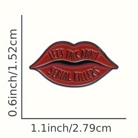 LET'S TALK ABOUT SERIAL KILLERS RED LIPS OIL DRIPPED ENAMEL LAPEL PIN BROOCH NWT - Picture 9 of 15